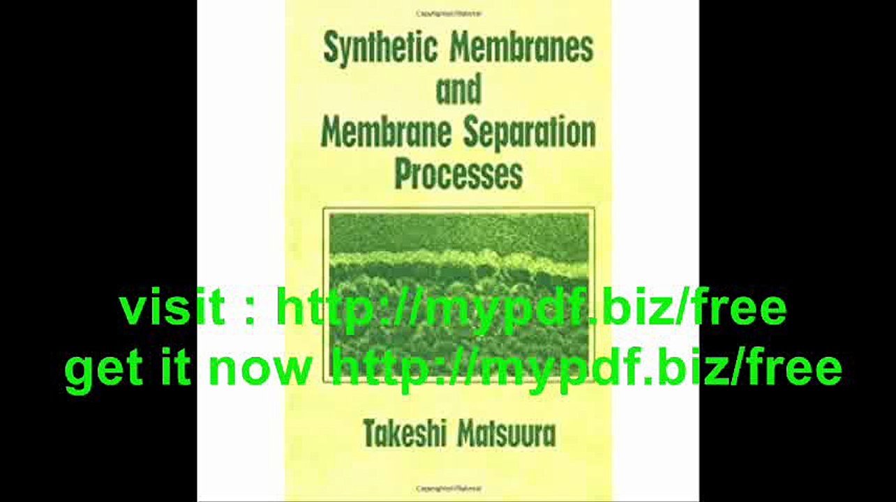 Synthetic Membranes and Membrane Separation Processes