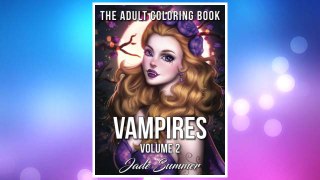 Download PDF Vampires: Adult Coloring Books (Volume 2) FREE