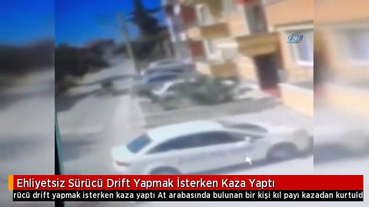 Ehliyetsiz Sürücü Drift Yapmak İsterken Kaza Yaptı