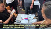 iPhone X đóng thùng xốp, bán như cá ở Hong Kong