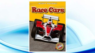 Download PDF Race Cars (Blastoff! Readers: Mighty Machines) FREE