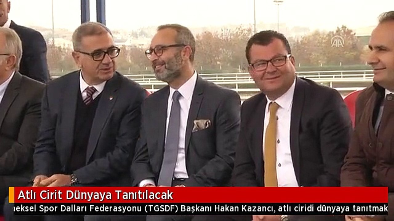 Atlı Cirit Dünyaya Tanıtılacak