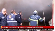 Fabrika Yangınına Çok Sayıda İtfaiye ve İş Makinesi ile Müdahale Etti