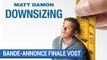 DOWNSIZING - Bande-annonce Finale (VOST) [au cinéma le 10 janvier 2018]