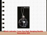 Schwarzer Labrador Love You Dad Weihnachtsbaum Flitterdekoration Geschenk