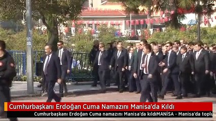 Cumhurbaşkanı Erdoğan Cuma Namazını Manisa'da Kıldı