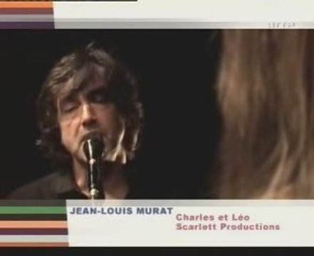 Jean-Louis Murat sur Arte (2007)