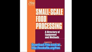 Small-Scale Food Processing A Directory of Equipment and Methods