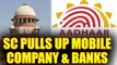 Supreme Court pulls up Banks and Mobile companies for creating panic over Aadhar linking | Oneindia