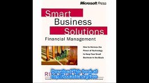 Smart Business Solutions for Financial Management How to Harness the Power of Technology to Put Your Small Business in t