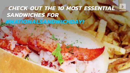 These are the 10 sandwiches you can't live without