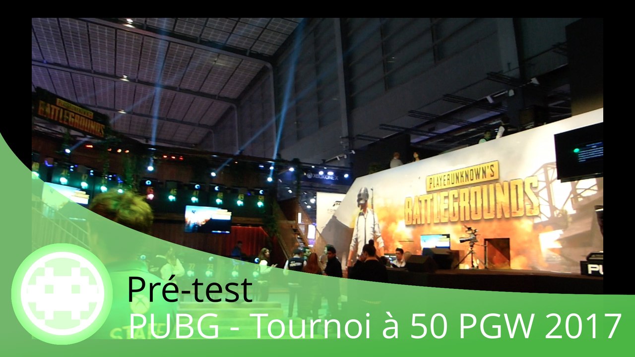 Pré-test - PUBG - Top 5 de Greg à la Paris Games Week 2017 !