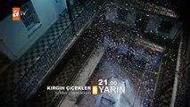 Kırgın Çiçekler 74.Bölüm Fragmanı (Özetsiz 21:00)