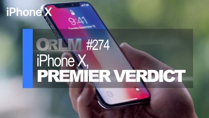 ORLM-274 : iPhone X, Premier verdict
