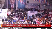 Cumhurbaşkanı Erdoğan: 