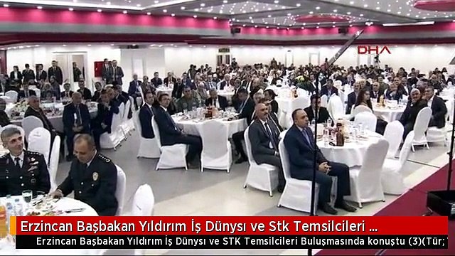 Erzincan Başbakan Yıldırım İş Dünysı ve Stk Temsilcileri Buluşmasında Konuştu