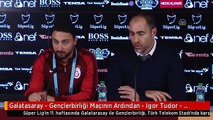 Galatasaray - Gençlerbirliği Maçının Ardından - Igor Tudor - İstanbul
