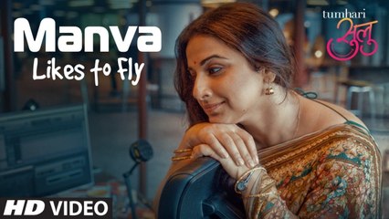 Manva Likes To Fly Full HD Video Song Tumhari Sulu - Vidya Balan - Shalmali Kholgade