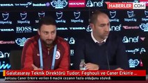 Galatasaray Teknik Direktörü Tudor: Feghouli ve Caner Erkin'e Verilen Cezalar Fazla