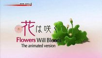 Hana Wa Saku (Flowers Will Bloom) - The Animated Version (NHK WORLD TV)