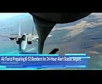 Air Force Preparing B-52 Bombers for 24 Hour Alert Status N.Krea Report
