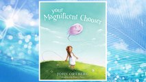 Download PDF Your Magnificent Chooser: Teaching Kids to Make Godly Choices FREE