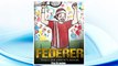 Download PDF Federer: The Children's Book. Fun Illustrations. Inspirational and Motivational Life Story of Roger Federer- One of the Best Tennis Players in History. (Sports Book for Kids) FREE