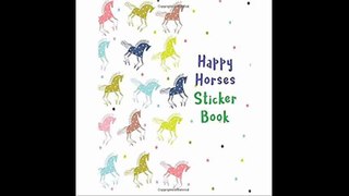 Happy Horses Sticker Book Blank Sticker Book, 8 x 10, 64 Pages