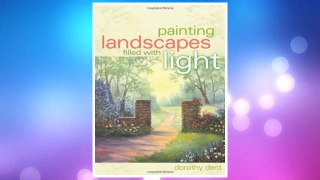 Download PDF Painting Landscapes Filled with Light FREE
