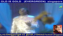 OLD IS GOLD   (EVERGREEN)  singapore  &   FAHIR MOUSOD &  Mohammed Rafi  LEGAND