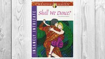 Download PDF Creative Haven Insanely Intricate Shall We Dance? Coloring Book (Adult Coloring) FREE
