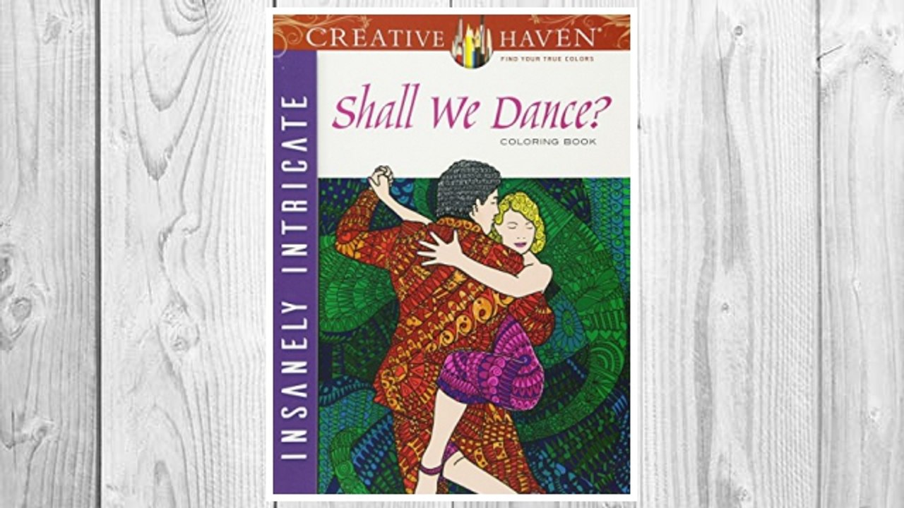 Download PDF Creative Haven Insanely Intricate Shall We Dance? Coloring Book (Adult Coloring) FREE