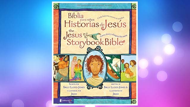 Download PDF Biblia para niños, Historias de Jesús / The Jesus Storybook Bible: Cada historia susurra su nombre (Spanish Edition) FREE