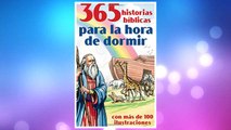 Download PDF 365 historias bíblicas para la hora de dormir: con más de 100 ilustraciones (Spanish Edition) FREE