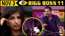 Puneesh Pees In His Pants, Follows Priyanka Jagga Bigg Boss 11 Nov 3rd | Day 33 Full Episode Update