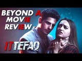 Beyond A Movie Review - Ittefaq | Sonakshi Sinha | Sidharth Malhotra | Bollywood Buzz