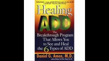 Healing ADD The Breakthrough Program That Allows You to See and Heal the 6 Types of ADD