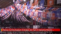 Manisa Cumhurbaşkanı Erdoğan AK Parti İl Danışma Meclisi Toplantısında Konuştu