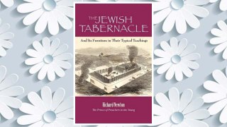Download PDF The Jewish Tabernacle: And Its Furniture in Their Typical Teachings FREE