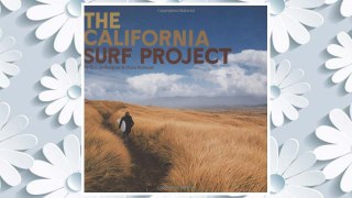 Download PDF The California Surf Project FREE