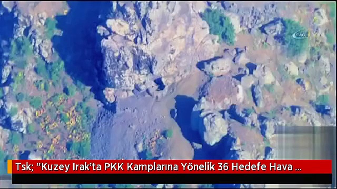 Tsk: "Kuzey Irak'ta PKK Kamplarına Yönelik 36 Hedefe Hava Harekatı Düzenlendi"