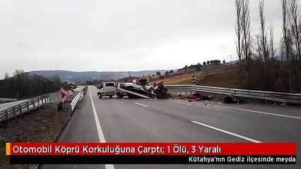Otomobil Köprü Korkuluğuna Çarptı: 1 Ölü, 3 Yaralı