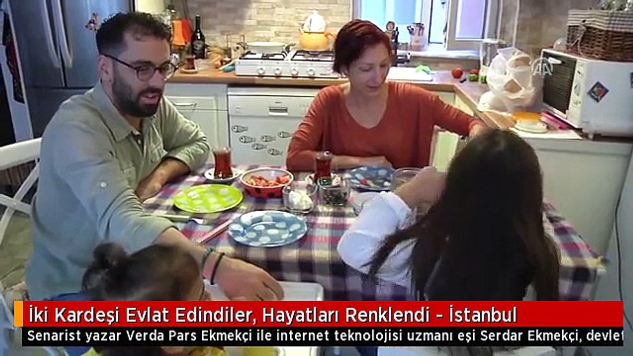 İki Kardeşi Evlat Edindiler, Hayatları Renklendi - İstanbul