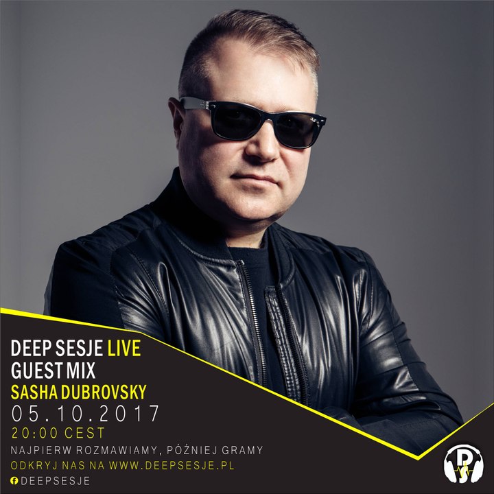 Sasha Dubrovsky Deep Sesje Guest Mix 05.10.2017
