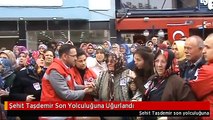 Şehit Taşdemir Son Yolculuğuna Uğurlandı