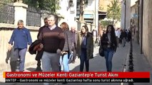 Gastronomi ve Müzeler Kenti Gaziantep'e Turist Akını