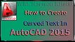 How to Create Curved Text With AutoCAD