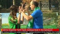 Görme Engelliler Tarih Yazdı: Çankaya Gesk 5. Kez Şampiyon