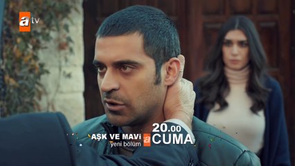 Aşk ve Mavi - 5. Bölüm Fragman