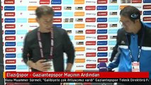 Elazığspor - Gaziantepspor Maçının Ardından